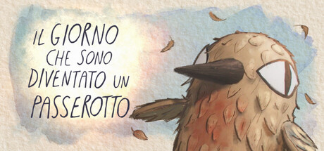 Il giorno che sono diventato un passerotto | Il gioco della tenerezza